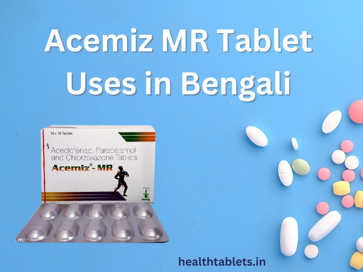 Acemiz MR Tablet Uses in Bengali