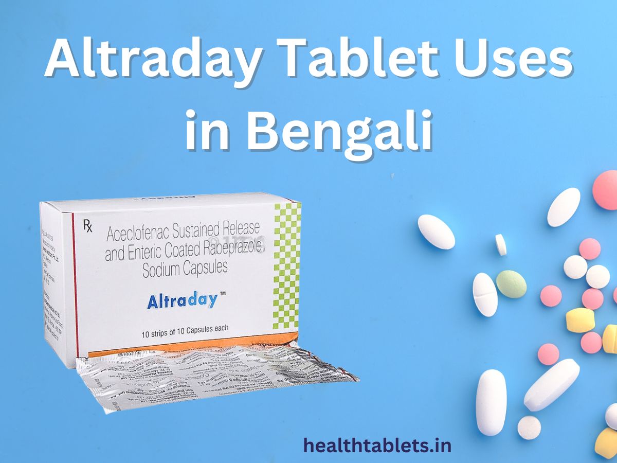 Altraday Tablet Uses in Bengali