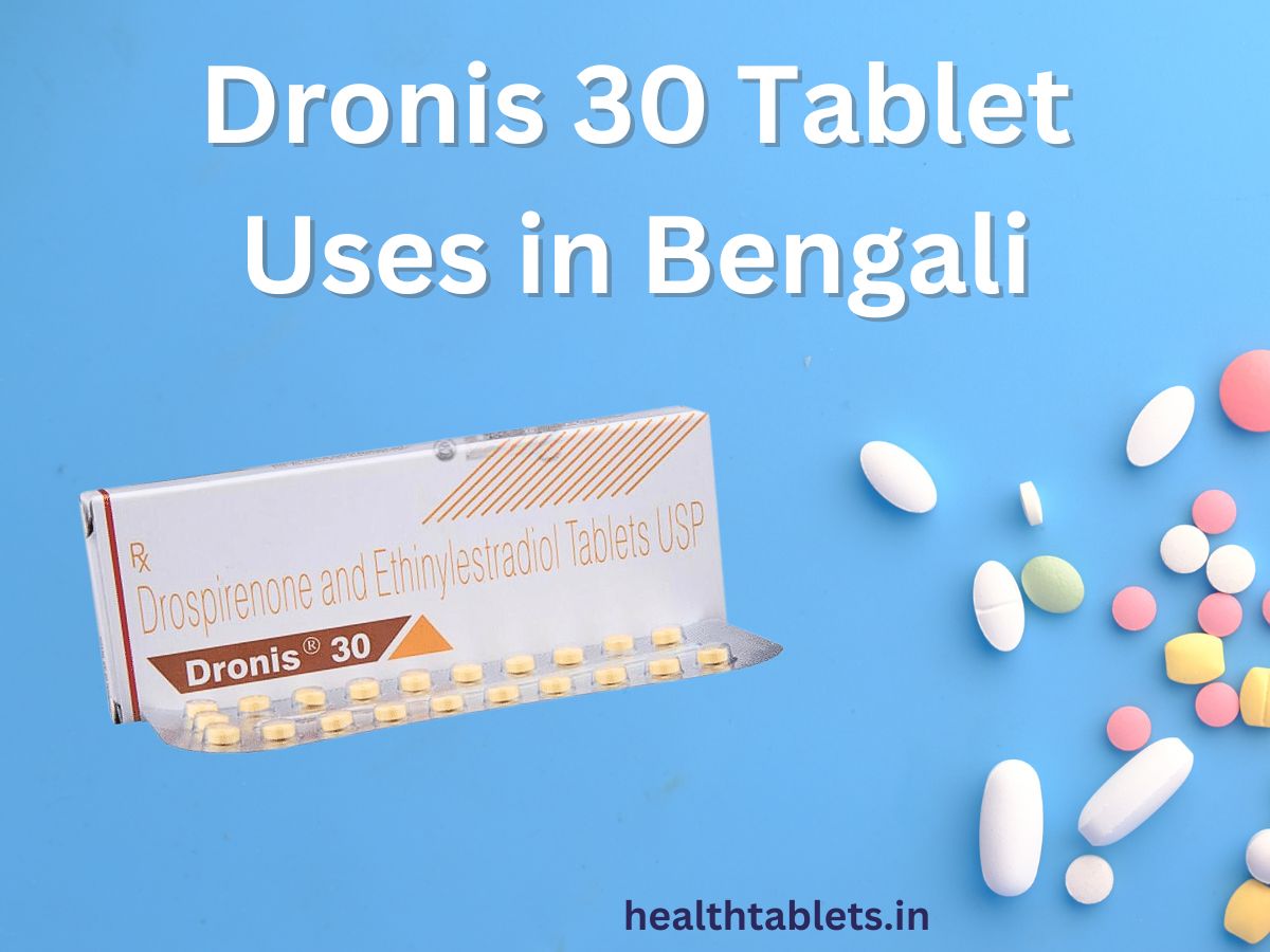 Dronis 30 Tablet Uses in Bengali