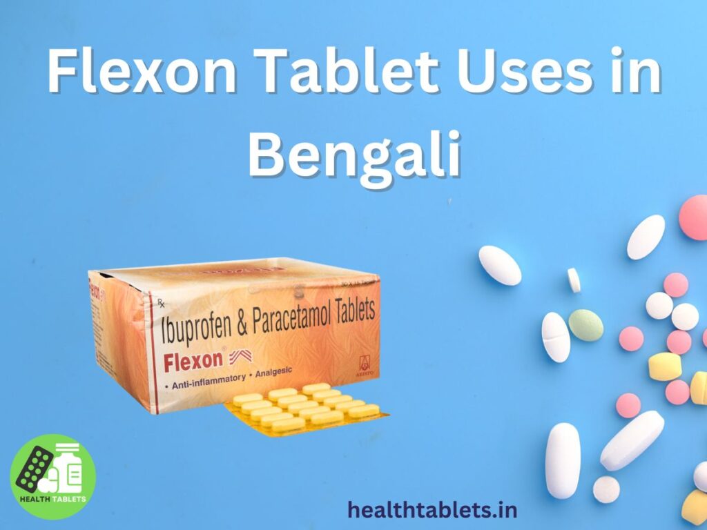 Flexon Tablet Uses in Bengali
