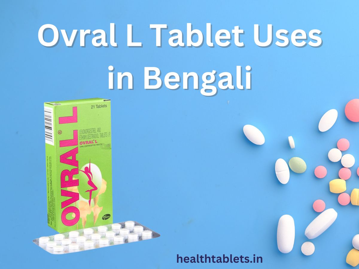 Ovral L Tablet Uses in Bengali