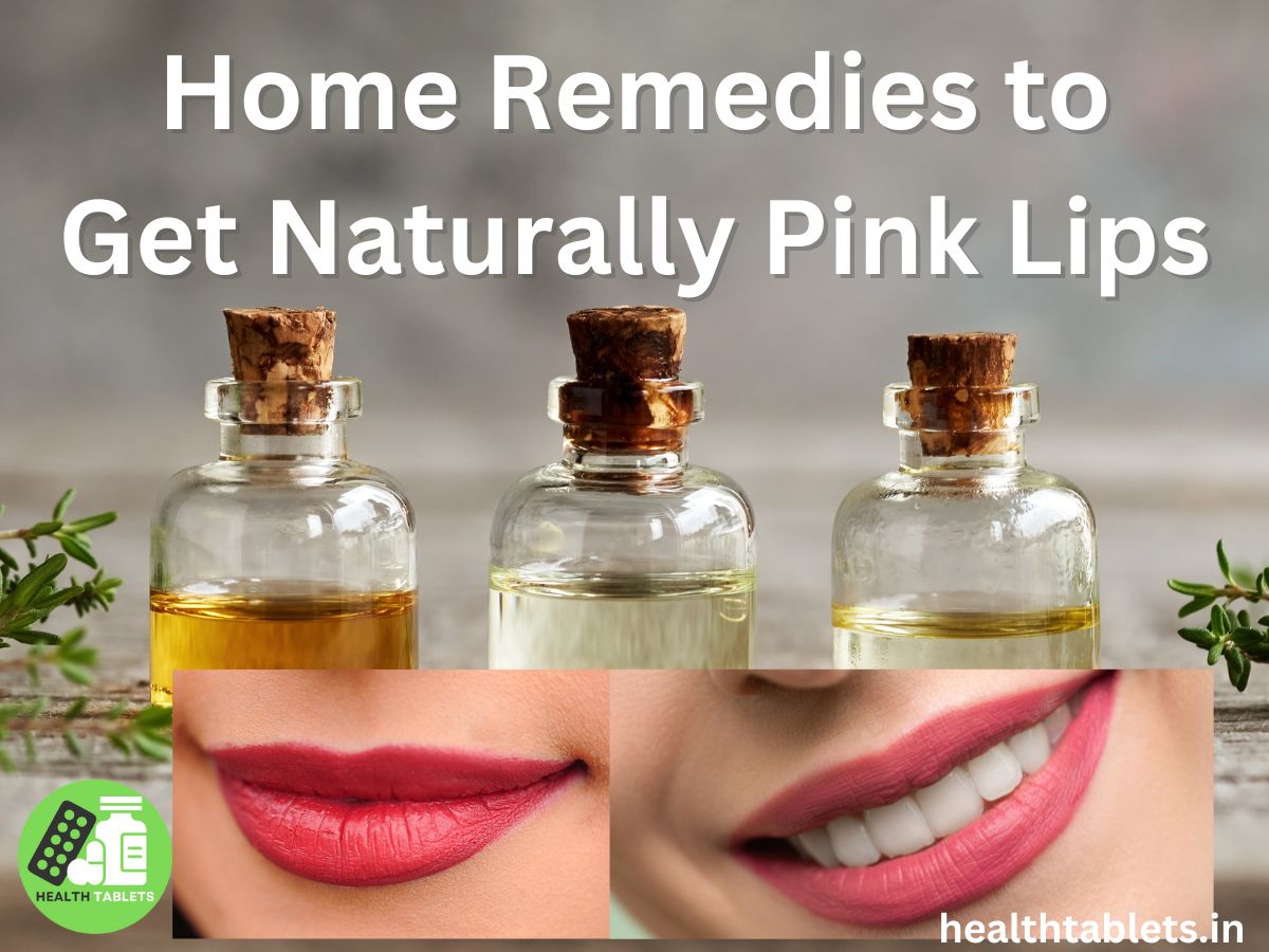 Home Remedies to Get Naturally Pink Lips