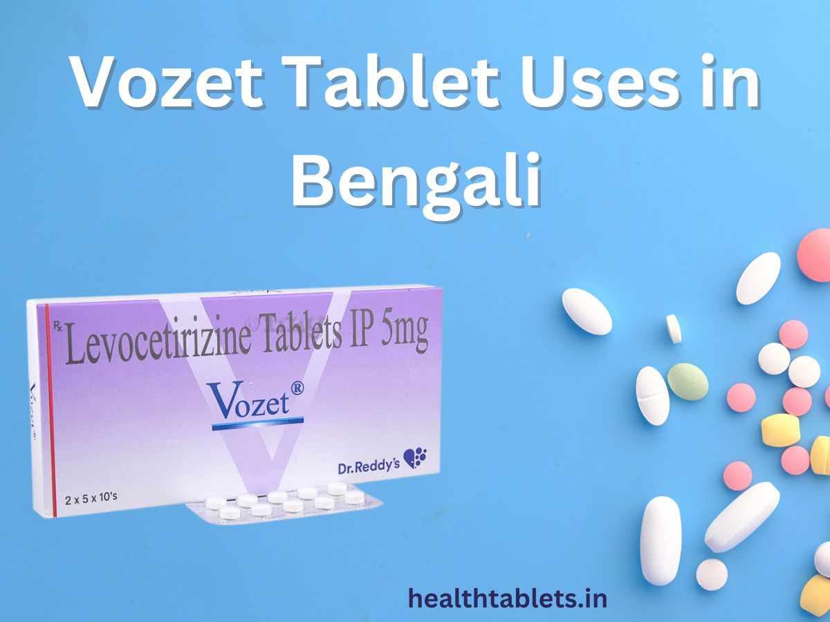 Vozet Tablet Uses in Bengali
