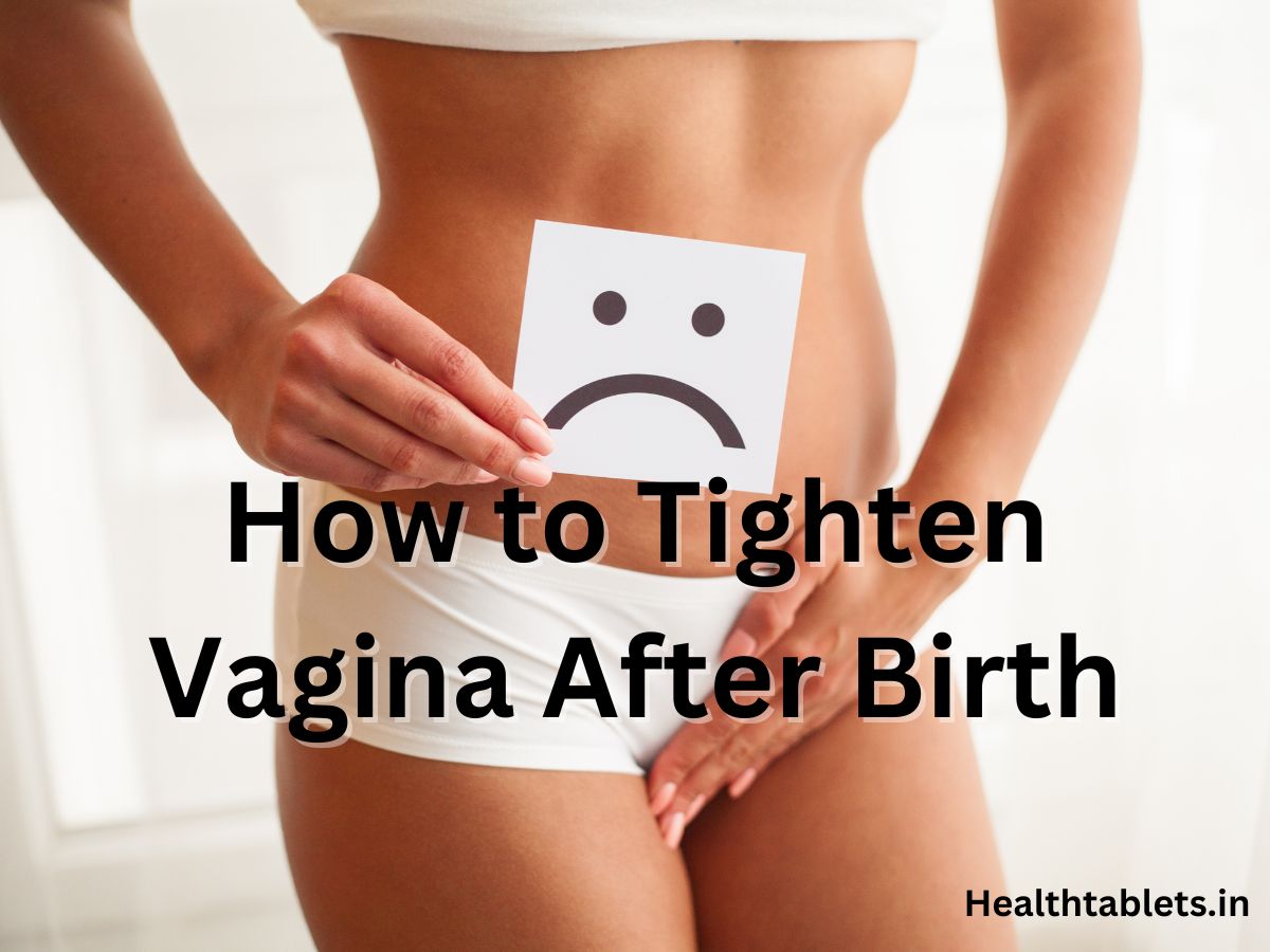 How to Tighten Vagina After Birth