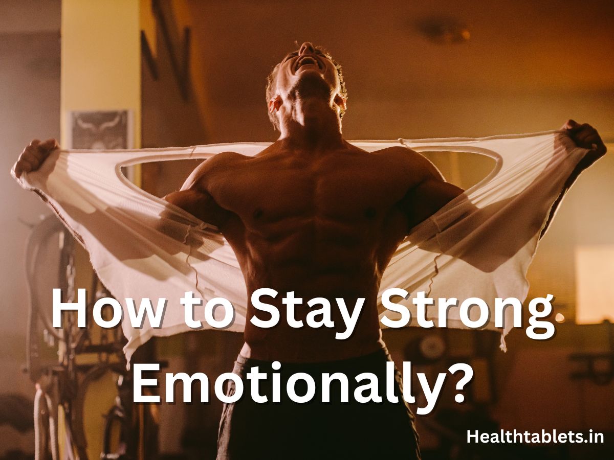 stay strong emotionally