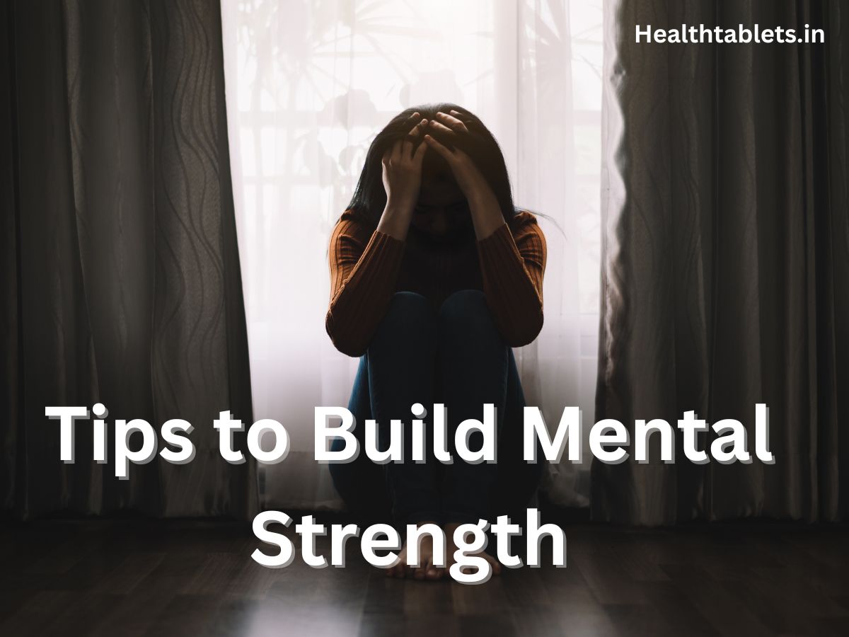 Tips to Build Mental Strength