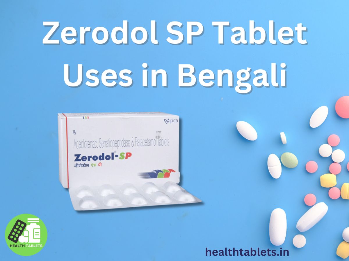 Zerodol SP Tablet Uses in Bengali