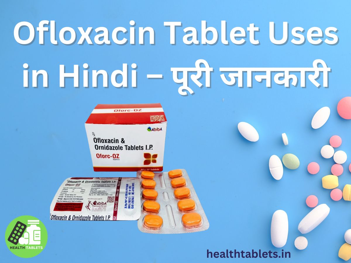 Ofloxacin Tablet Uses in Hindi